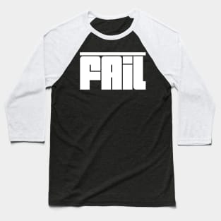 Fail Baseball T-Shirt